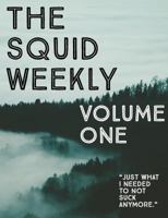 The Squid Weekly: Volume One 0999685600 Book Cover