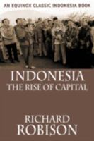 Indonesia: The Rise of Capital 9793780657 Book Cover