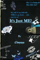 It's Just Me ! 1105197247 Book Cover