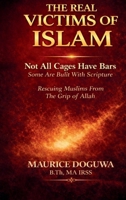 The Real Victims of Islam: Rescuing Muslims from Allah's Grip 1919563318 Book Cover