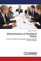 Determinants of Dividend Policy: A Case of Chemical Companies Listed on Karachi Stock Exchange 3659418714 Book Cover