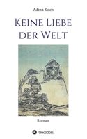 Keine Liebe der Welt 3347051629 Book Cover