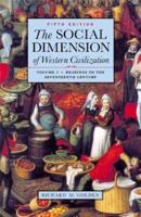 The Social Dimension of Western Civilization, Vol. 1: Readings to the Seventeenth Century 0312397429 Book Cover