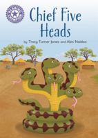Chief Five Heads: Independent Reading Purple 8 (Reading Champion) 1445176939 Book Cover