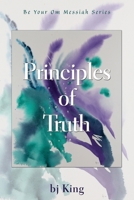 Principles of Truth 1421835967 Book Cover