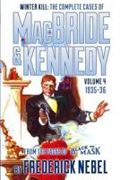 Winter Kill: The Complete Cases of MacBride & Kennedy Volume 4: 1935-36 1618271318 Book Cover