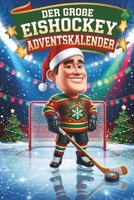 Der große Eishockey Adventskalender: 24 Tage voller Rätsel, Fakten, Quiz & Mitmachseiten (German Edition) B0GZBJKKJK Book Cover