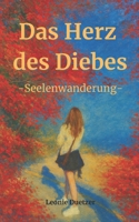 Das Herz des Diebes: Seelenwanderung (German Edition) B0FPWK77BM Book Cover