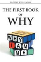 The First Book of Why - Why I Am Me! 1635683262 Book Cover