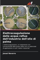 Elettrocoagulazione delle acque reflue dell'industria dell'olio di palma 6207300084 Book Cover