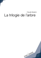 La trilogie de l'arbre (French Edition) 2342168772 Book Cover