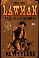 Lawman: Book 1: Tale of a Gunfighter 0578533952 Book Cover