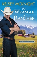 To Wrangle a Rancher 1952560993 Book Cover