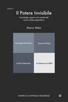 Il Potere Invisibile: Tecnologie di sorveglianza e domini algoritmici (Sezione Ombra) (Italian Edition) B0G6T1FDLF Book Cover