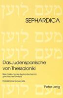 Das Judenspanische Von Thessaloniki: Beschreibung Des Sephardischen Im Griechischen Umfeld 3906767957 Book Cover