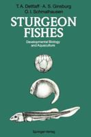 Sturgeon Fishes: Developmental Biology and Aquaculture 3642770592 Book Cover