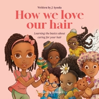 How we love our hair 1916336434 Book Cover