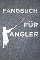 Fangbuch für Angler: Angeltagebuch | Angelbuch A5, Fangtagebuch für Angler (German Edition) 1690913886 Book Cover