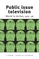 Public Issue Television: World in Action 1963-98 071906256X Book Cover