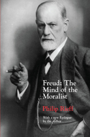 Freud: The Mind of the Moralist 0226716392 Book Cover