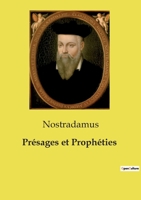 Présages et Prophéties: Les mystérieuses révélations de Nostradamus pour les temps futurs (French Edition) B0D3X2QZNF Book Cover