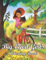 Big Eyed Girls Coloring Book: Good BIG EYED GIRLS Coloring for kid age 1-15 null Book Cover