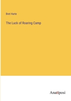 The Luck of Roaring Camp 1021283509 Book Cover