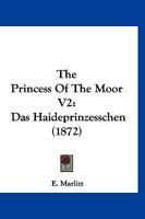 The Princess Of The Moor V2: Das Haideprinzesschen 1120917689 Book Cover