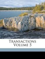 Transactions, Volume 5 1248618521 Book Cover