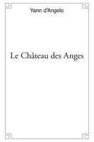 Le Château des Anges (French Edition) 2332479511 Book Cover