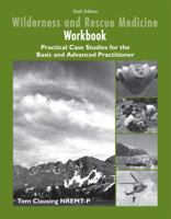 Wilderness and Rescue Medicine Workbook 0970464665 Book Cover