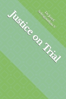 JUSTICE ON TRIAL B0GW1TRRQC Book Cover