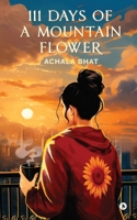 111 Days of a Mountain Flower B0FBR5J853 Book Cover