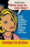 Mais tout va très bien: Chronique d'un fait divers (French Edition) 2702129471 Book Cover