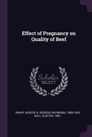 Effect of pregnancy on quality of beef 1378967003 Book Cover