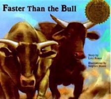 Faster Than the Bull (Publish-a-Book) 0811435806 Book Cover