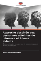 Approche destinée aux personnes atteintes de démence et à leurs aidants (French Edition) 6630235193 Book Cover