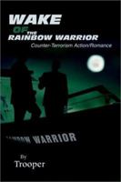 Wake of the Rainbow Warrior: Counter-Terrorism Action/Romance 0595258565 Book Cover