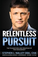 Relentless Pursuit: The Foundation and Principles of Tim Management B0CL4YNWDD Book Cover