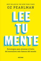 Lee tu mente / Read Your Mind: Claves para el éxito del mentalista más reconocido del mundo / Proven Habits for Success From the World's Greatest Mentalist (Para estar bien) (Spanish Edition) 6075842284 Book Cover
