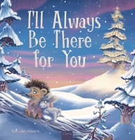 I'll Always Be There for You B0DRF7JC6D Book Cover