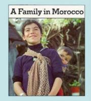 A Family in Morocco (Families the World Over) 0822516640 Book Cover