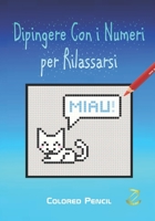 Dipingere Con i Numeri per Rilassarsi B0C2S7MJQJ Book Cover