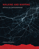 Walking and Mapping: Artists as Cartographers 0262528959 Book Cover