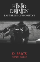 Hood Driven II: Last Breed of Gansta's 0615437672 Book Cover