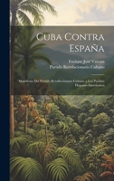 Cuba contra España: Manifiesto del Partido Revolucionario Cubano a los pueblos hispano-americanos 1020502096 Book Cover
