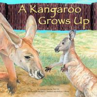 A Kangaroo Grows Up (Wild Animals) (Wild Animals) 1404831606 Book Cover