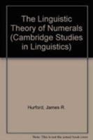 The Linguistic Theory of Numerals (Cambridge Studies in Linguistics) 0521133688 Book Cover
