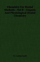 Chemistry For Dental Students Vol II 1013791193 Book Cover