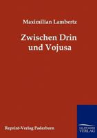 Zwischen Drin Und Vojusa 3943185982 Book Cover